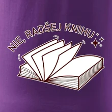 Nie, radšej knihu
