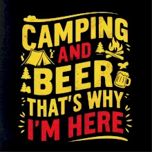 Camping and beer - thats why iam here Camping and beer - thats why iam here