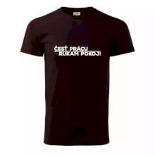 Česť prácu a rukám pokoj