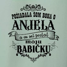 Požiadala som Boha o anjela a on mi poslal moju babičku