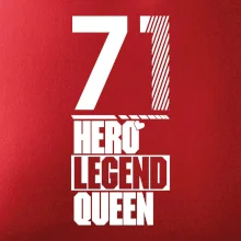 Hero, Legend, Queen 1971