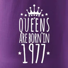 Queens are born in 1977