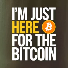 I'm just here for the Bitcoin