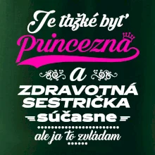 Je ťažké byť princezná zdravotná sestrička Je ťažké byť princezná zdravotná sestrička