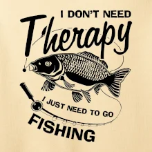 I dont need therapy - fishing