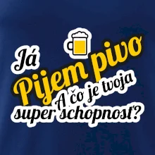 Pijem pivo - tvoja super schopnosť - šikmý