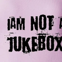 Iam not a jukebox - na prsiach