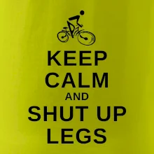 Keep calm and shut your legs Keep calm and shut your legs