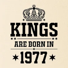Kings are born in 1977