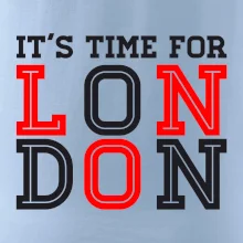Its time for LONDON