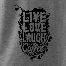 Live love laugh coffee