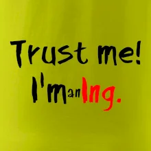 Trust me I´m an Ing. / Ver mi som Ing. Trust me I´m an Ing. / Ver mi som Ing.