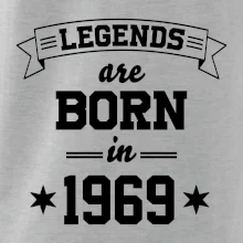 Legends are born in 1969