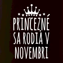 Princezné sa rodia v novembri