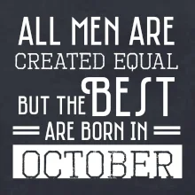 All men are created equal october