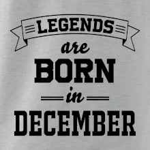 Legends are born in December Legends are born in December