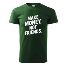 Make money not friends tiskací