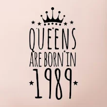 Queens are born in 1989