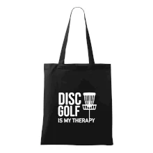 Disc golf is my therapy Disc golf is my therapy