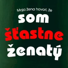 Moja žena hovorí, že som šťastne ženatý