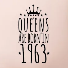 Queens are born in 1963