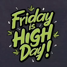 Marihuana - Friday is high day Marihuana - Friday is high day
