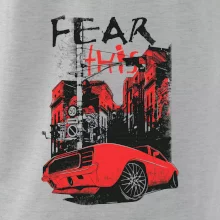Fear this car