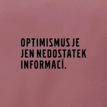 Citát - Optimismus je jen nedostatek informací