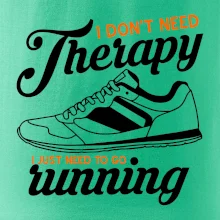 I don't need therapy running I don't need therapy running