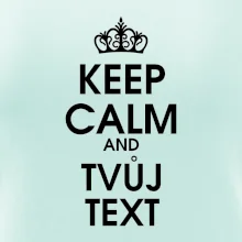Keep calm - váš text
