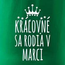 Kráľovné sa rodia v marci