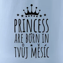 Princesses are born in (Vlastný nápis mesiac narodenia)