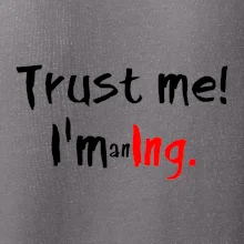 Trust me I´m an Ing. / Ver mi som Ing.