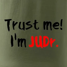 Trust me I´m  JUDr. / Ver mi som právnik