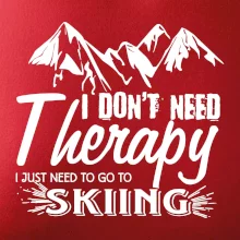 I dont need therapy - Skiing