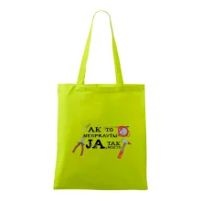 Ak to neopravim ja, tak nikto Ak to neopravim ja, tak nikto