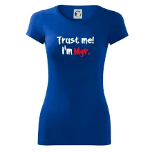 Trust me I´m  Mgr. / Ver mi som Magister.