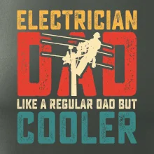 Electrician dad like a regular dad but cooler