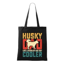 Husky dad like a regular dad but cooler Husky dad like a regular dad but cooler