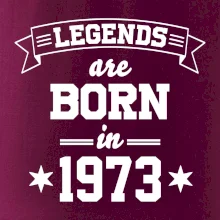 Legends are born in 1973