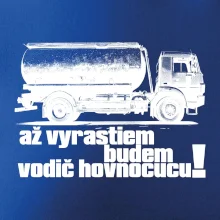 Až vyrastiem budem vodič hovnocucu