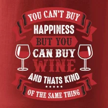 You can't buy happiness but you can buy wine