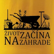 Život začína na záhrade