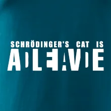 Schrödinger's Cat ADLEIAVDE - dead and alive Schrödinger's Cat ADLEIAVDE - dead and alive
