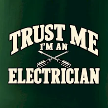 Trust me I am an electrician