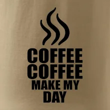 Coffee makes my day