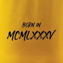 Born in - Rímske číslo 1985