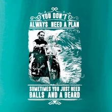 You Don t Always Need a Plan You Don t Always Need a Plan