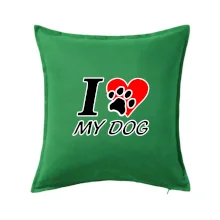 I love my dog - nápis