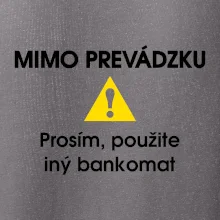 Mimo prevádzku prosím, použite iný bankomat